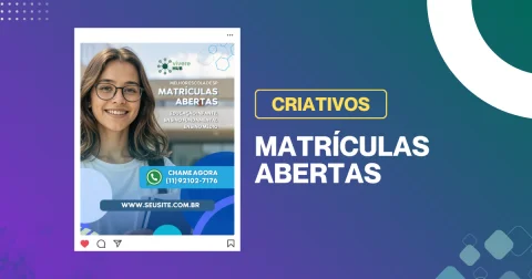 Criativo para matrículas abertas 2025: criativos, copy e estratégias para captar mais alunos através das redes sociais