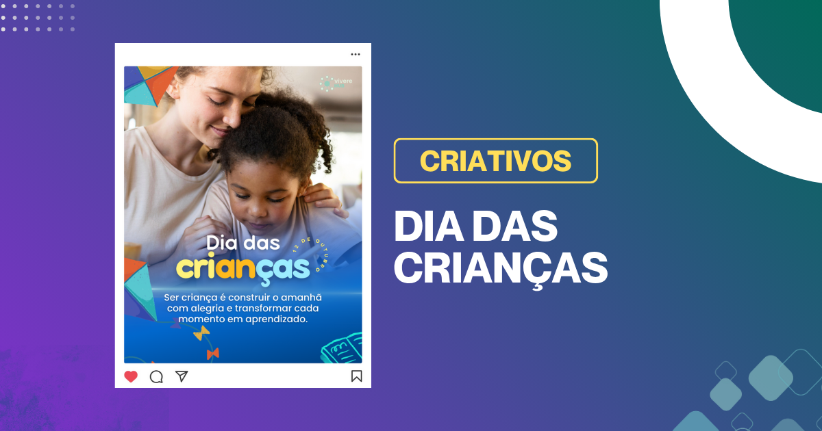 Kit completo Dia das Crianças 2025: criativos gratuitos e 3 copies prontos